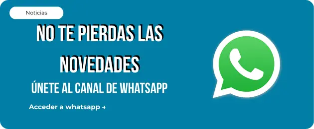 No te pierdas las novedades. Únete a nuestro canal de Whatsapp. Haz click para acceder al Whatsapp.